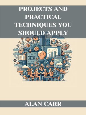 cover image of PROJECTS AND PRACTICAL TECHNIQUES YOU SHOULD APPLY